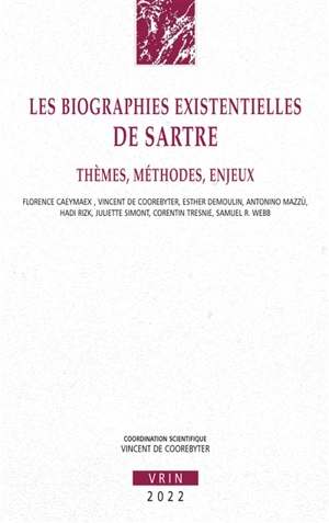 Les biographies existentielles de Sartre : thèmes, méthodes, enjeux