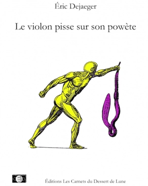 Le violon pisse sur son powète ou Le poète pète dans sa clarinette : clin d'oeil posthume à Pierre Autin-Grenier - Eric Dejaeger