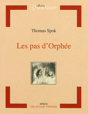 Les pas d'Orphée - Thomas Spok