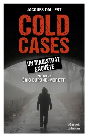 Cold cases, un magistrat enquête - Jacques Dallest