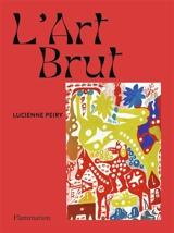 L'art brut - Lucienne Peiry