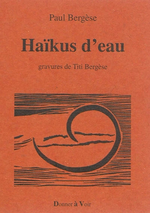 Haïkus d'eau - Paul Bergèse