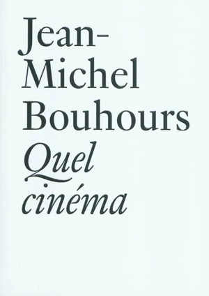 Quel cinéma - Jean-Michel Bouhours