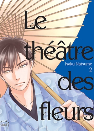 Le théâtre des fleurs. Vol. 2 - Isaku Natsume