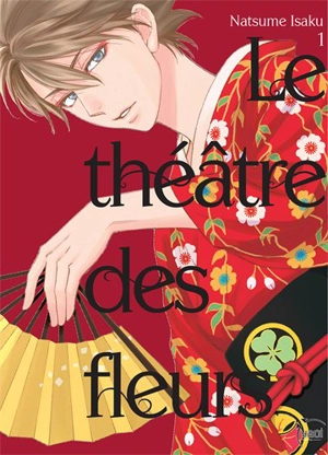 Le théâtre des fleurs. Vol. 1 - Isaku Natsume