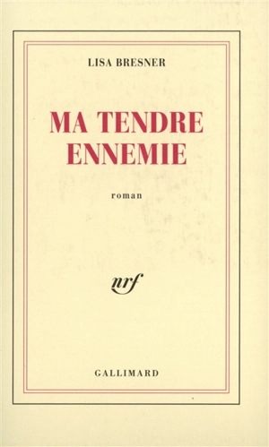 Ma tendre ennemie - Lisa Bresner