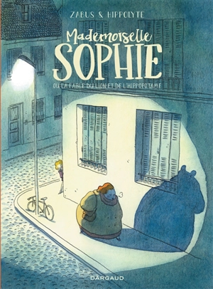 Mademoiselle Sophie ou La fable du lion et de l'hippopotame - Vincent Zabus