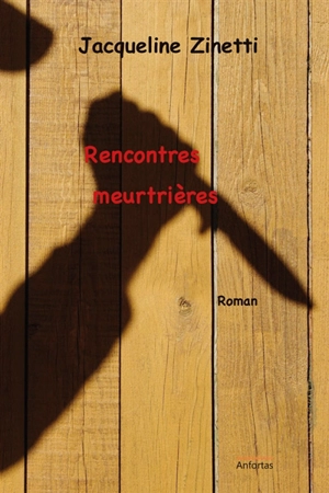 Rencontres meurtrières - Jacqueline Zinetti