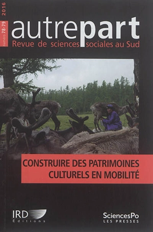 Autrepart, n° 78-79. Construire des patrimoines culturels en mobilité