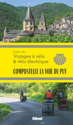 Compostelle, la voie du Puy - Philippe Calas