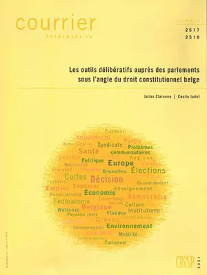 Courrier hebdomadaire, n° 2517-2518. Les outils délibératifs auprès des parlements sous l'angle du droit constitutionnel belge - Julian Clarenne