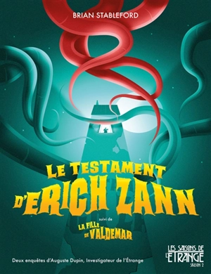 Le testament d'Erich Zann. La fille de Valdemar - Brian Stableford