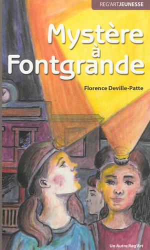 Mystère à Fontgrande - Florence Deville-Patte