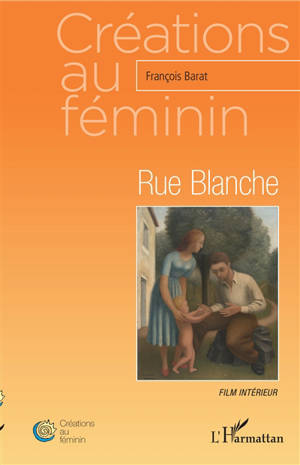 Rue Blanche : film intérieur - François Barat