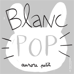 Blanc pop - Aurore Petit