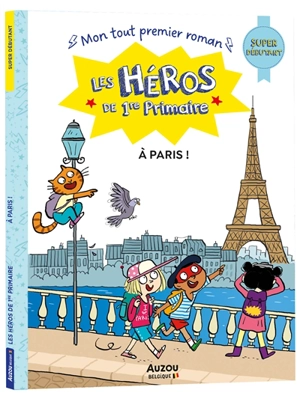 Les héros de 1re primaire. A Paris ! : super débutant - Marie-Désirée Martins