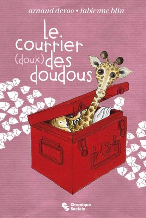 Le courrier (doux) des doudous - Arnaud Deroo