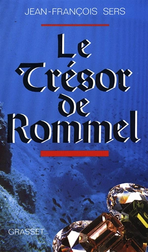 Le Trésor de Rommel - Jean-François Sers