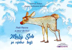 Petit Renne a peur de tout. Maly Sob se vseho boji - Karen Hoffmann-Schickel