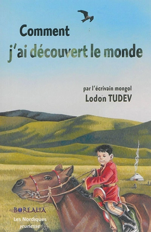 Comment j'ai découvert le monde - Lodon Tudev