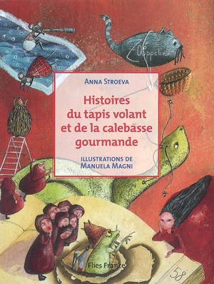 Histoires du tapis volant et de la calebasse gourmande - Anna Stroeva