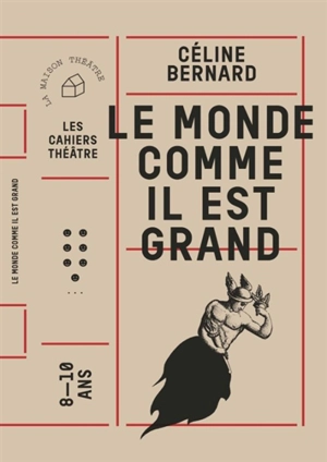 Le monde comme il est grand - Céline Bernard