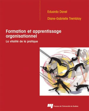 Formation et apprentissage organisationnel : la vitalité de la pratique - Davel, Eduardo