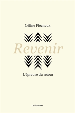 Revenir : l'épreuve du retour - Céline Flécheux