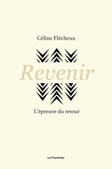 Revenir : l'épreuve du retour - Céline Flécheux