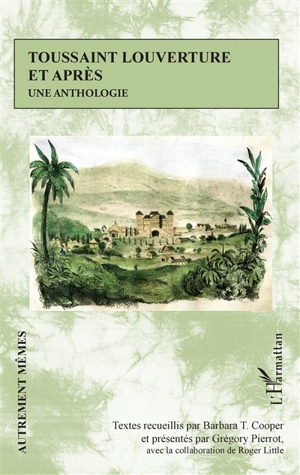 Toussaint Louverture et après : une anthologie