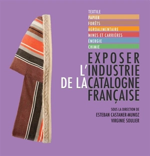 Exposer l'industrie de la Catalogne française