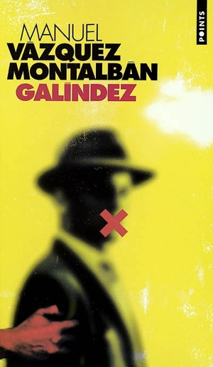 Galindez - Manuel Vazquez Montalban