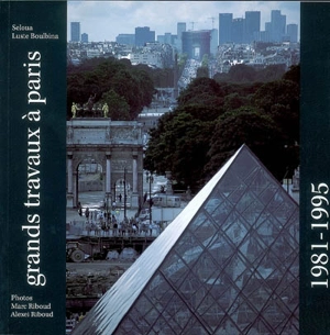 Grands travaux à Paris : 1981-1995 - Seloua Luste Boulbina