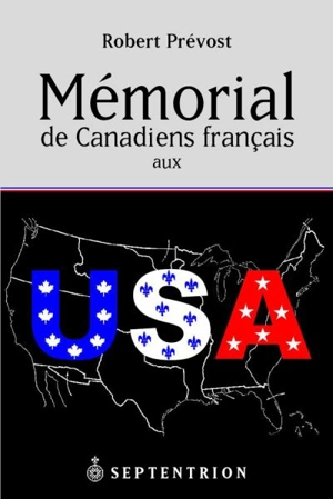 Mémorial de Canadiens français aux USA - Robert Prévost