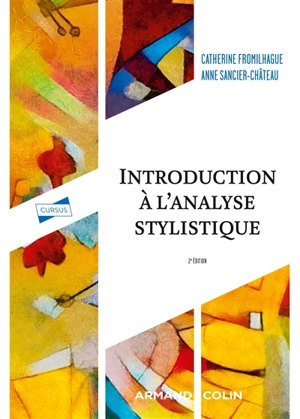 Introduction à l'analyse stylistique : méthode et applications - Catherine Fromilhague