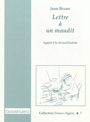 Lettre à un maudit : appel à la réconciliation - Jean Brune