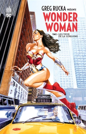 Greg Rucka présente Wonder Woman. Vol. 2. Les yeux de la Gorgone - Greg Rucka