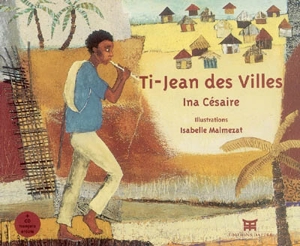 Ti-Jean des villes - Ina Césaire