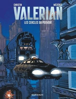 Valérian et Laureline. Vol. 15. Les cercles du pouvoir - Pierre Christin