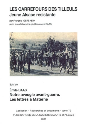 Les carrefours des tilleuls : Jeune Alsace résistante. Notre aveugle avant-guerre : les lettres à Materne