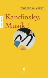 Kandinsky, Muzik ! - Teodoro Gilabert