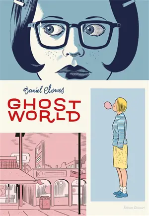 Ghost world - Daniel Clowes