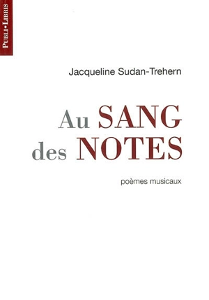 Au sang des notes : poèmes musicaux - Jacqueline Sudan-Trehern