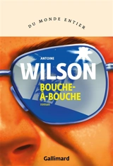 Bouche à bouche - Antoine Wilson