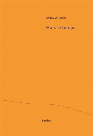 Hors le temps - Mira Wladir