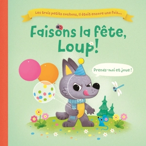 Faisons la fête, Loup ! - Alena Tkach