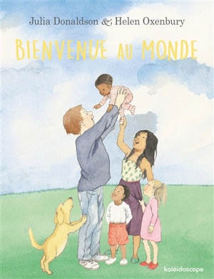 Bienvenue au monde - Julia Donaldson