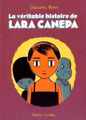 La véritable histoire de Lara Canepa - Giacomo Nanni