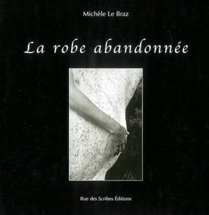 La robe abandonnée - Michèle Le Braz