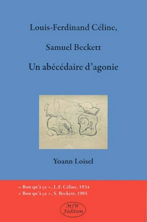 Louis-Ferdinand Céline, Samuel Beckett : un abécédaire d'agonie - Yoann Loisel